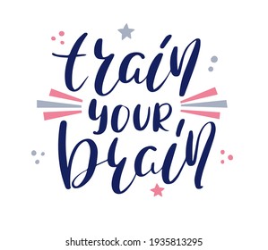 Entrena tu cerebro con más letras dibujadas a mano. Mensaje corto inspirador. Ilustración vectorial. 