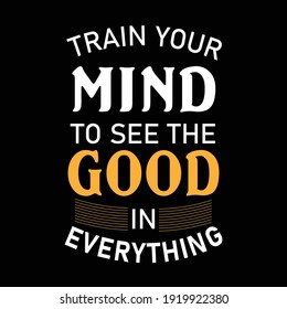 Train Your Mind See Good Everything Vetor Stock Livre De Direitos Shutterstock