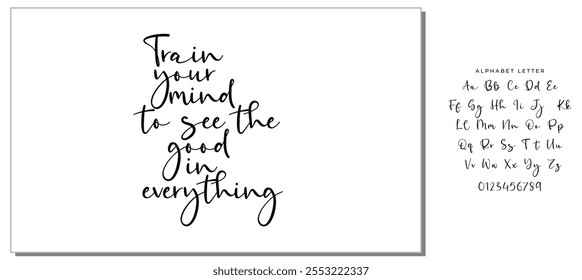 Treine sua mente para ver o bem em tudo. Citação inspiradora sobre pensamento positivo. Letras pretas sobre fundo branco