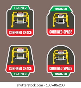 Trained of confined space work sticker design for industrial or construction safety.