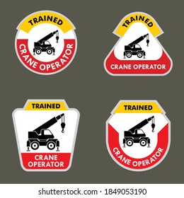 Trained mobile crane operator sticker design. Construction and industrial safety.