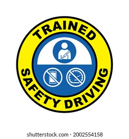 Trained safety Driving Sticker Design vector template. Industrial and manufacturing.