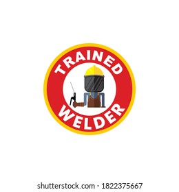 Trained welder sticker or label design for attached at helmet. Industrial or construction project.