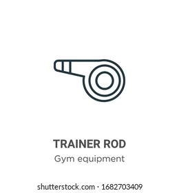 Trainer rod outline vector icon. Thin line black trainer rod icon, flat vector simple element illustration from editable gym and fitness concept isolated stroke on white background