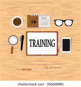 training concept. Office desk top view with  training  word. Flat design style . office equipment.working tools and other business elements on wood background.vector illustration.