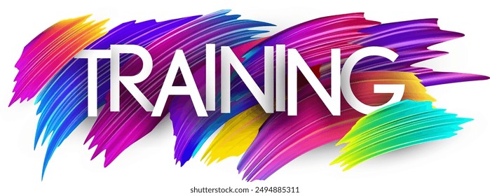 Training paper word sign with colorful spectrum paint brush strokes over white. Vector illustration.