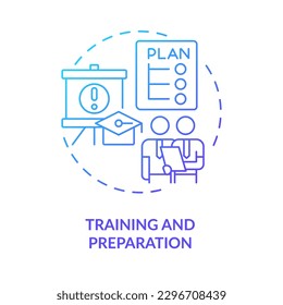 Training and preparation blue gradient concept icon. Employee education. Disaster recovery plan benefit abstract idea thin line illustration. Isolated outline drawing. Myriad Pro-Bold font used