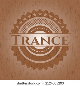 Trance badge with wood background. 