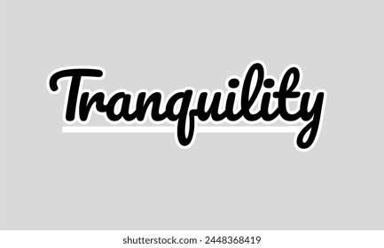 Tranquility typography vector design concept