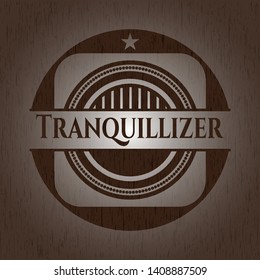 Tranquillizer retro style wooden emblem. Vector Illustration.