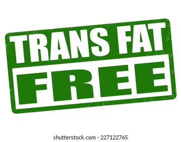 Trans fat free grunge rubber stamp on white background, vector illustration