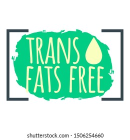 Trans Fat Free label. Healthy and Organic Food. Font with Brush. Food Intolerance Symbols and Badges. Vector illustration icon.