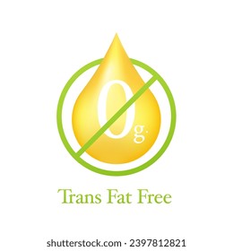 Trans fat free label for healthy concept. Button, icon, sign or badge. 0 g. Of trans fat. Vector illustration