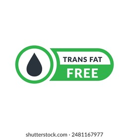 Trans Fats Free, Oil Free Vector Flat Icon Design on White Background. Organic Food Solid Label Illustration with Drop for Web, Packaging.