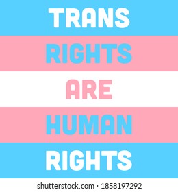 Trans Rights Are Human Rights. Typography Poster on Trans Pride Flag Background. Vector Design for Transgender Awareness Week 2020 