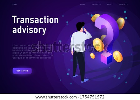 Transaction advisory illustration concept. Isometric financial illsutration with 3d coins and isometric question mark. Financial advisor.
