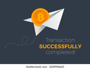 Transactions succesfully completed with bitcoins. Paper plane with bitcoin business metaphor.  Financial Transacrion illustration. 