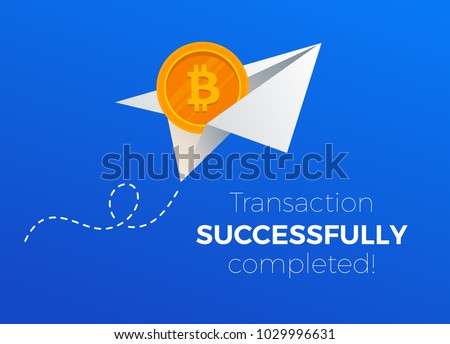 Transactions succesfully completed with bitcoins. Paper plane with bitcoin business metaphor.  Financial Transacrion illustration. 