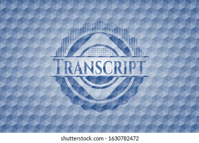 Transcript blue emblem or badge with geometric pattern background. Vector Illustration. Detailed.