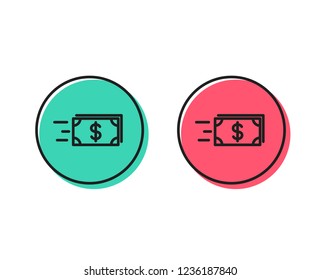 Transfer Cash money line icon. Banking currency sign. Dollar or USD symbol. Positive and negative circle buttons concept. Good or bad symbols. Money transfer Vector
