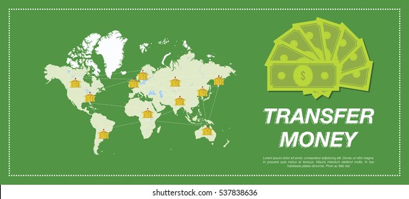 Transfer Money. Money And World Map In The Green Background. Flat Vector Illustration EPS10