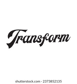 transform text on white background.