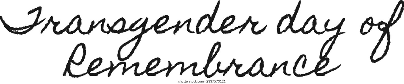 Transgender Day of Remembrance Calligraphy, isolated on white background. Vector Illustration. EPS 10.