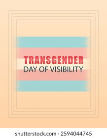 Transgender Day of Visibility Grunge Style Flag Vector Illustration