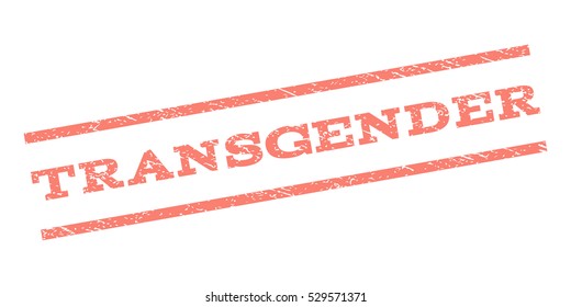 Transgender watermark stamp. Text caption between parallel lines with grunge design style. Rubber seal stamp with dirty texture. Vector salmon color ink imprint on a white background.
