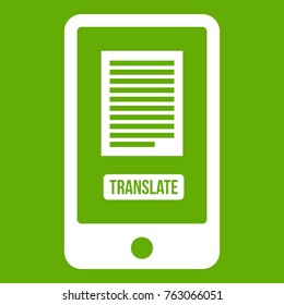 Translate application on a smartphone icon white isolated on green background. Vector illustration