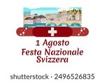 Translate: August 1, Swiss national day. Swiss national day (Festa Nazionale Svizzera) Vector illustration. Suitable for greeting card, poster and banner.