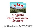 Translate: August 1, Swiss national day. Swiss national day (Festa Nazionale Svizzera) Vector illustration. Suitable for greeting card, poster and banner.