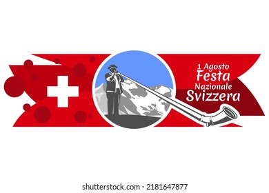 Translate: August 1, Swiss national day. Swiss national day (Festa Nazionale Svizzera) Vector illustration. Suitable for greeting card, poster and banner.
