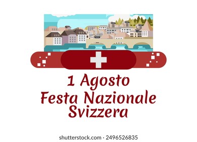 Translate: August 1, Swiss national day. Swiss national day (Festa Nazionale Svizzera) Vector illustration. Suitable for greeting card, poster and banner.