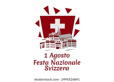 Translate: August 1, Swiss national day. Swiss national day (Festa Nazionale Svizzera) Vector illustration. Suitable for greeting card, poster and banner.