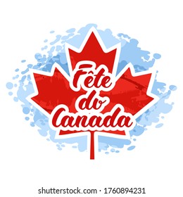Translate: Canada Day. Happy Canada Day (fête du Canada) Maple Leaf Vector Illustration. Suitable for greeting card, poster and banner.