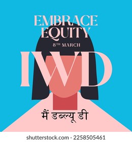 Translate: Hindi IWD. 8th March hugging herself. Embrace Equity is the campaign theme of International Women's Day 2023. Vector illustration