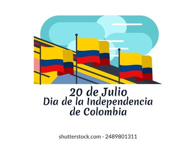 Translate: July 20, Independence day (dia de la independencia) of Colombia vector illustration. Suitable for greeting card, poster and banner. 