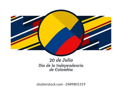 Translate: July 20, Independence day (dia de la independencia) of Colombia vector illustration. Suitable for greeting card, poster and banner. 