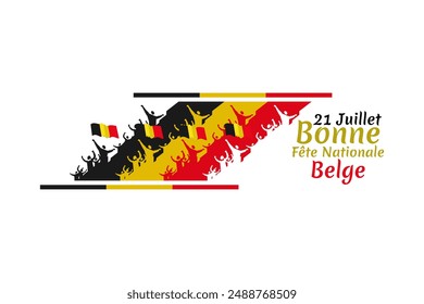 Translate: July 21, Happy National Day. Happy Belgium National Day (Fete Nationale Belge)  Vector Illustration. Suitable for greeting card, poster and banner.