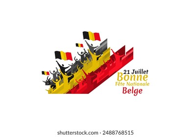 Translate: July 21, Happy National Day. Happy Belgium National Day (Fete Nationale Belge)  Vector Illustration. Suitable for greeting card, poster and banner.