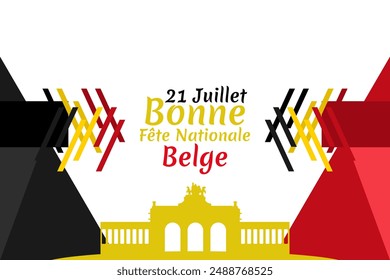 Translate: July 21, Happy National Day. Happy Belgium National Day (Fete Nationale Belge)  Vector Illustration. Suitable for greeting card, poster and banner.