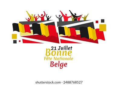 Translate: July 21, Happy National Day. Happy Belgium National Day (Fete Nationale Belge)  Vector Illustration. Suitable for greeting card, poster and banner.