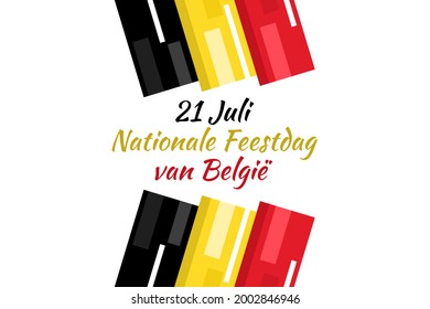 Translate: July 21, National Day of Belgium.  National Day Belgium (Nationale Feestdag van België) Vector Illustration. Suitable for greeting card, poster and banner.