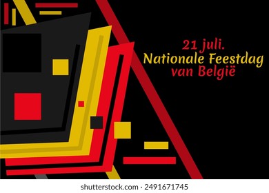 Translate: July 21, National Day of Belgium.  National Day Belgium (Nationale Feestdag van Belgi) Vector Illustration. Suitable for greeting card, poster and banner.