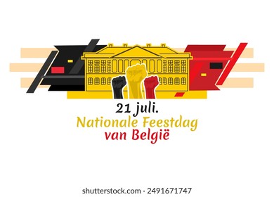 Translate: July 21, National Day of Belgium.  National Day Belgium (Nationale Feestdag van Belgi) Vector Illustration. Suitable for greeting card, poster and banner.