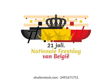 Translate: July 21, National Day of Belgium.  National Day Belgium (Nationale Feestdag van Belgi) Vector Illustration. Suitable for greeting card, poster and banner.