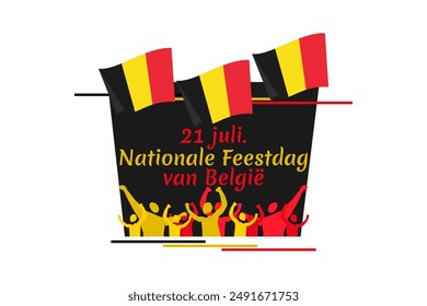 Translate: July 21, National Day of Belgium.  National Day Belgium (Nationale Feestdag van Belgi) Vector Illustration. Suitable for greeting card, poster and banner.