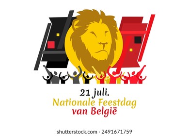 Translate: July 21, National Day of Belgium.  National Day Belgium (Nationale Feestdag van Belgi) Vector Illustration. Suitable for greeting card, poster and banner.