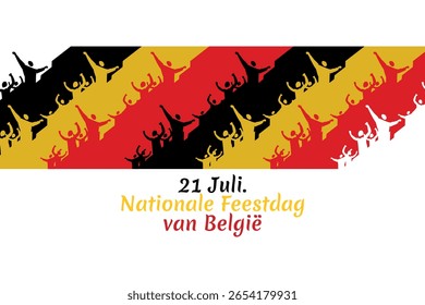 Translate: July 21, National Day of Belgium.  National Day Belgium (Nationale Feestdag van Belgie) Vector Illustration. Suitable for greeting card, poster and banner.